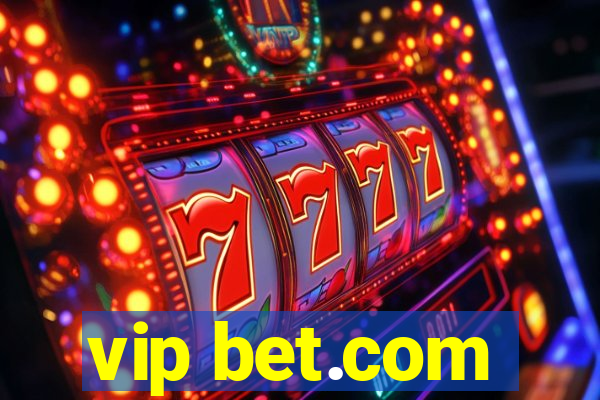 vip bet.com